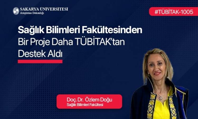 Sağlık Bilimleri Fakültesi’nden TÜBİTAK-1005 Projesi